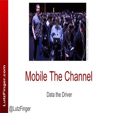 MEDIA: Mobile the Channel - Data the Driver
