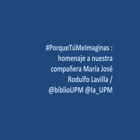 #InMemoriam #MaríaJoséRodulfoLavilla / @biblioUPM - diciembre 2017