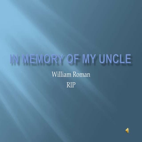 In memory of my uncle