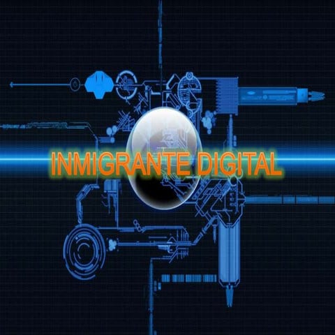 NATIVOS E INMIGRANTES DIGITALES | PPTX