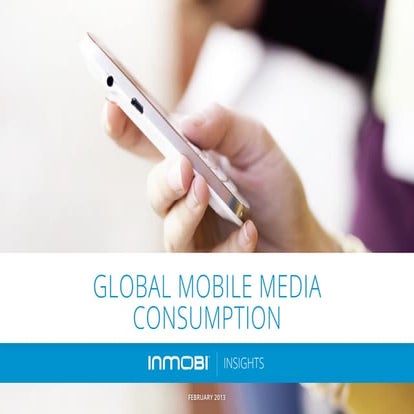 Etude "Global Mobile Media Consumption" réalisée par le InMobi.
