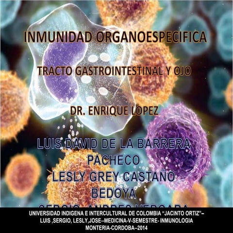 Inmunidad organoespecifica OJO Y GASTRO INTESTINAL LUIS DE LA BARRERA