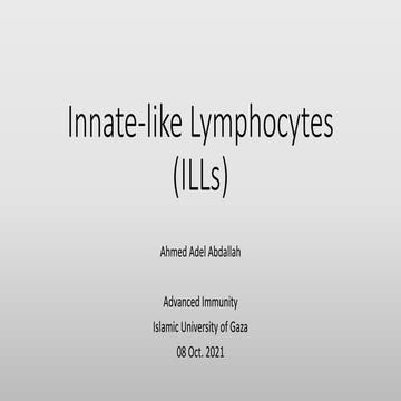 Innate-Like lymphocyte ILL (Unconventional lymphocytes)