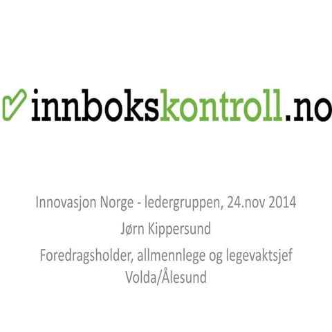 Innbokskontroll, Innovasjon Norge - ledergruppen, 24.november 2014