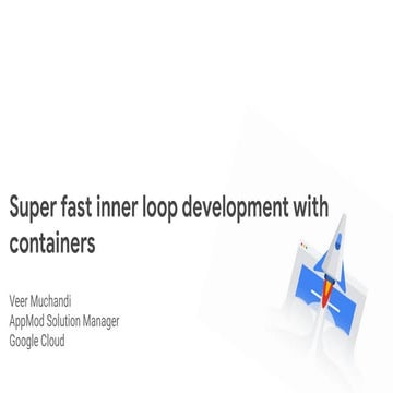 Super Fast Inner Loop Application Development with Containers