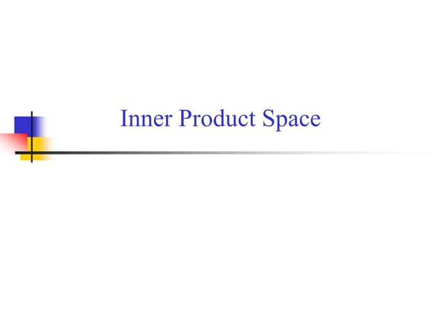 Inner product spaces