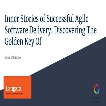 Inner Stories Of Agile Software Delivery; Discovering The Golden Key Of