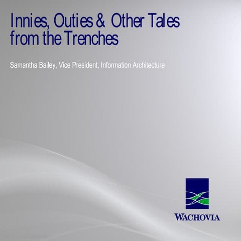 Innies, Outies & other Tales from the Trenches