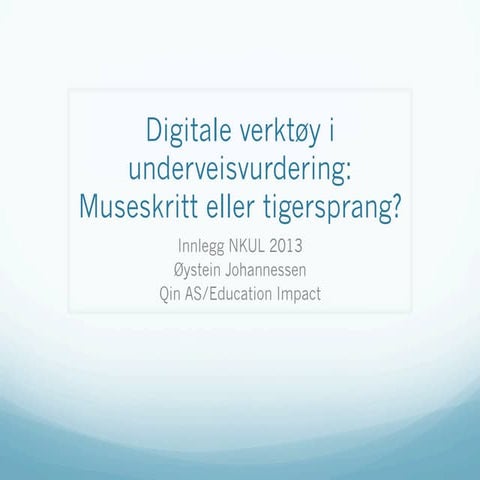 Innlegg nkul 2013 øystein johannessen