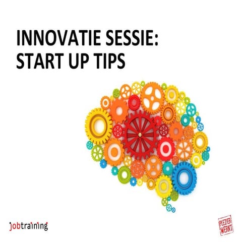 Innnovatie sessie start up tips