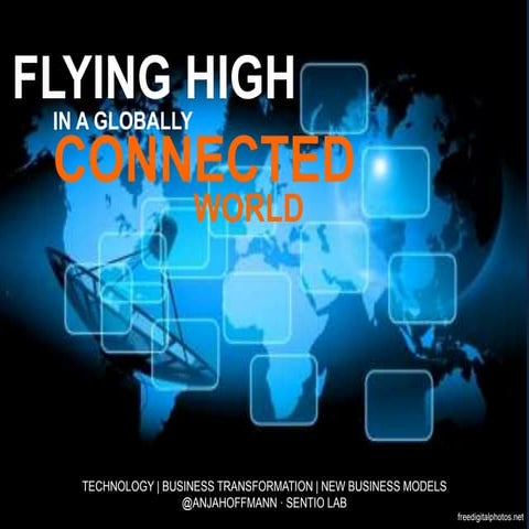 Flying High in a Globally Connected World