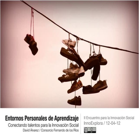 Entornos Personales de Aprendizaje. Conectando Talentos para la Innovación So...