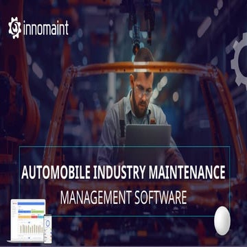 Benefits of CMMS Software in Automobile Industry | Innomaint