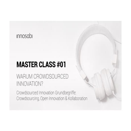 "Warum Crowdsourced Innovation?" -  Die innovators studio Master Class #01