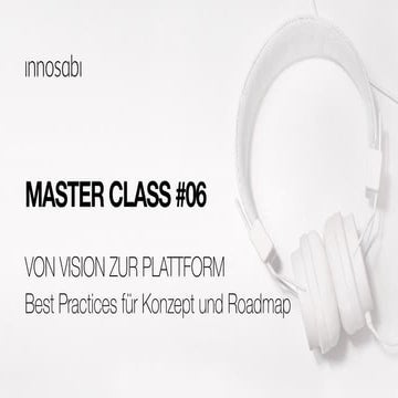innosabi master class 06 – Von Vision zu Plattform