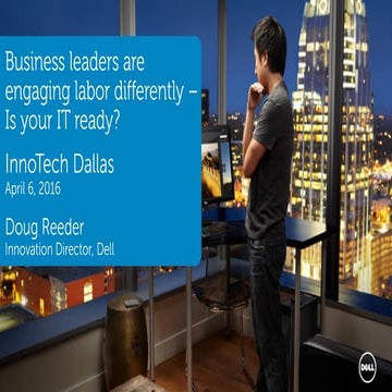 Business leaders are engaging labor differently - Is your IT ready?