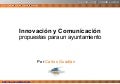 Innovación y comunicación; propuestas para un ayuntamiento