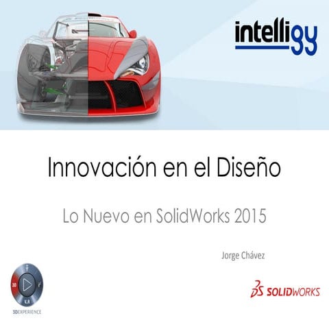 SolidWorks 2015 Innovación en el diseño