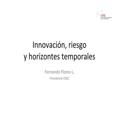 Innovación, riesgo y horizontes temporales