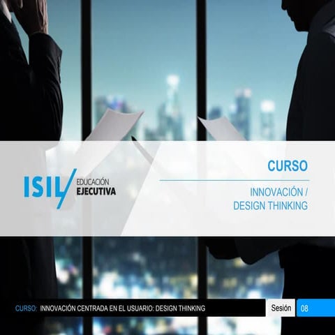Innovación y Design Thinking - Sesión 08