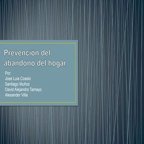 Presentación prevención del abandono del hogar | PPT