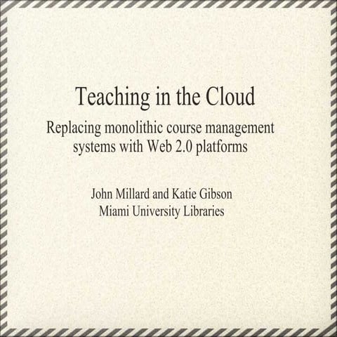 Teaching in the Cloud: Replacing Monolithic Course Management with Web 2.0