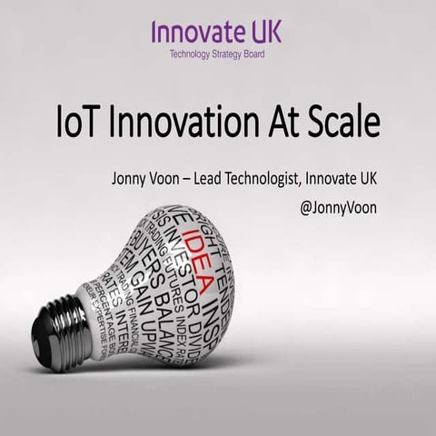 IoT innovation at scale | Jonny Voon | June 2015