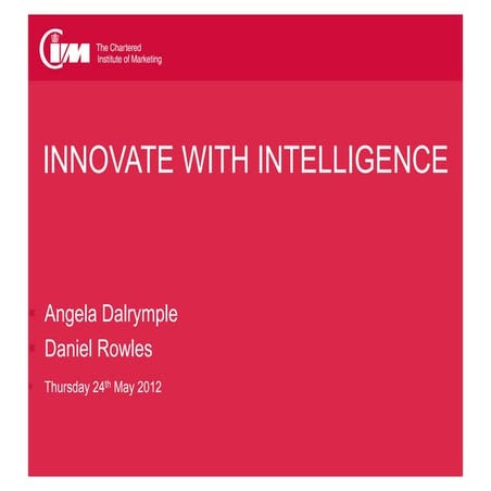 CIM Sussex- Innovate with intelligence May 2012