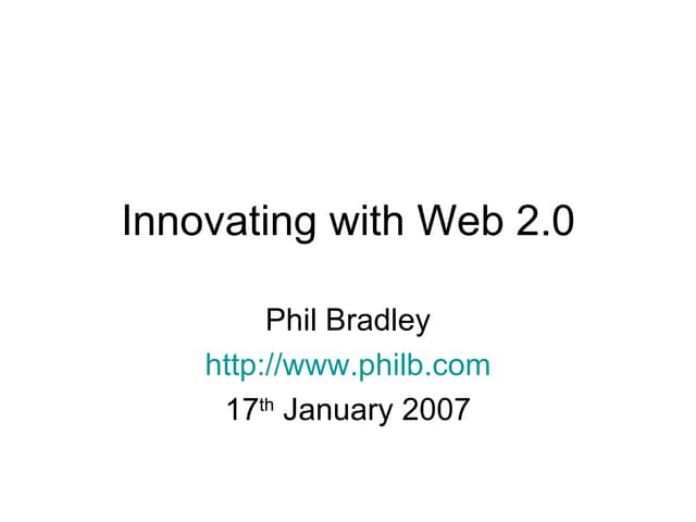 Innovating with Web 2.0