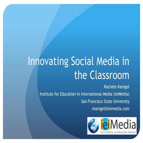 Innovating social media in the classroom