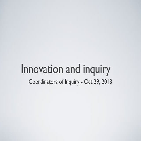 Innovation and Inquiry