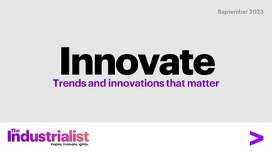 The Industrialist: Trends & Innovations - September 2023