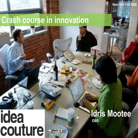Innovation Crash Course  - Idris Mootee