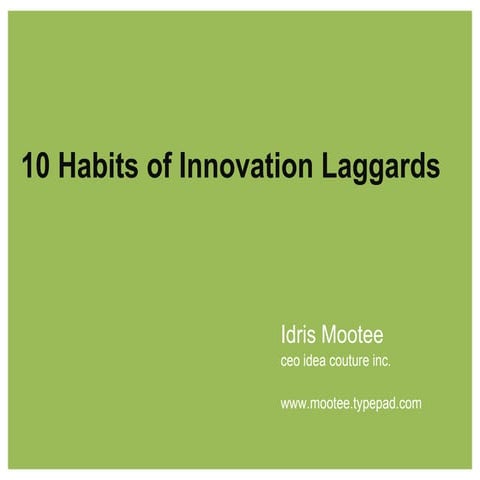 Innovation Laggards - Idris Mootee