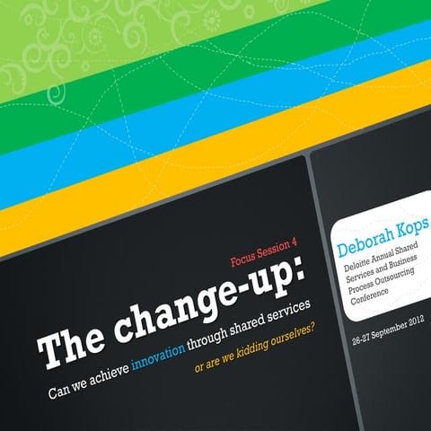 The Change Up--Can We Achieve Innovation Through Shared Services?