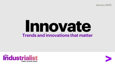 The Industrialist: Trends & Innovations - January 2023