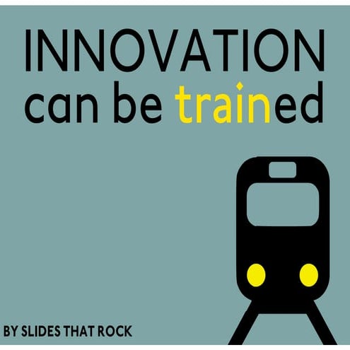Innovation Can be Trained