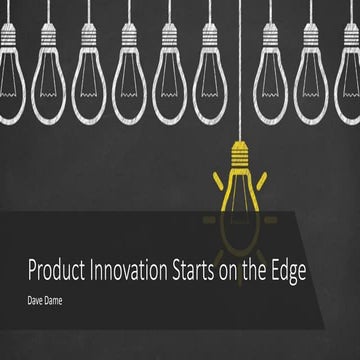 Product Innovation Begins on the Edge