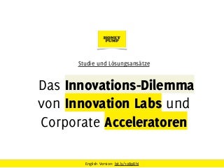 Innovation Labs und Corporate Acceleratoren im Innovations-Dilemma