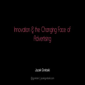 Innovation + changing face of advertising