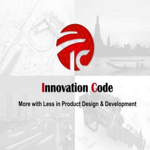 Innovation Code Presentation "More with Less in Product Design and Development"