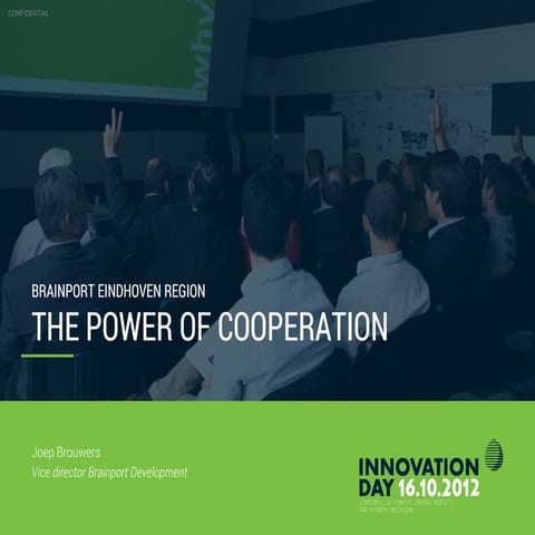 Innovation day 2012   5. joep brouwers - brainport - brainport; the power beh...