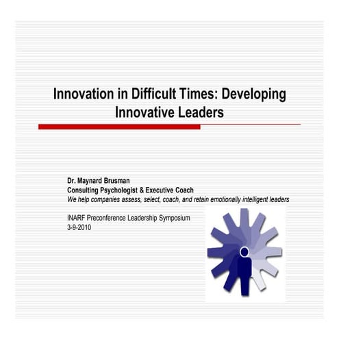Innovation in Difficult Times  - Developing Innovative Leaders