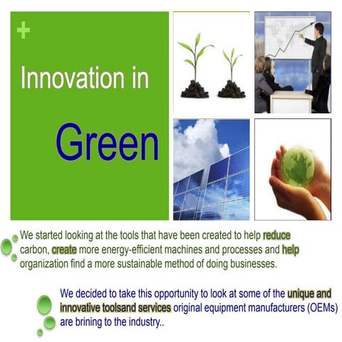 Innovation in green