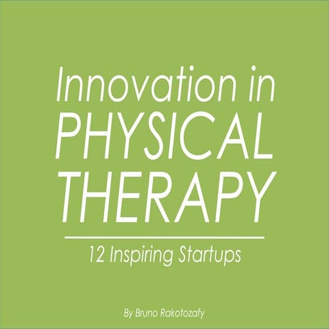 Innovation in Physical Therapy - 12 Inspiring Startups