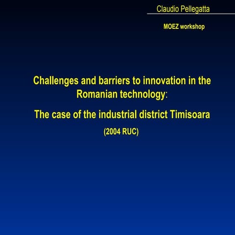 Innovation In Romania (Timisoara Industrial Discrict)