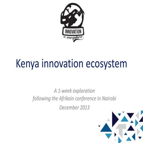 Innovation is everywhere - Kenya Innovation Ecosystem and Startup Scene