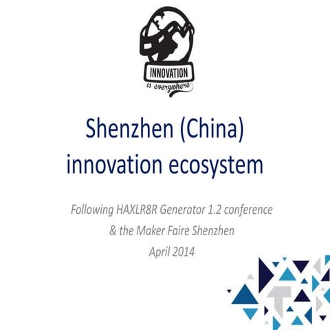 Innovation is everywhere - Shenzhen (China) startup ecosystem (2014)
