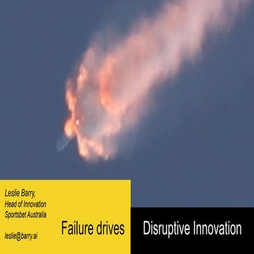 Failure drives Disruptive Innovation
