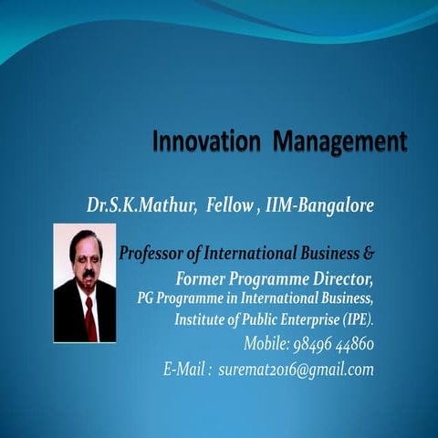 Innovation Management - A capsuled presentation on Innovation for students